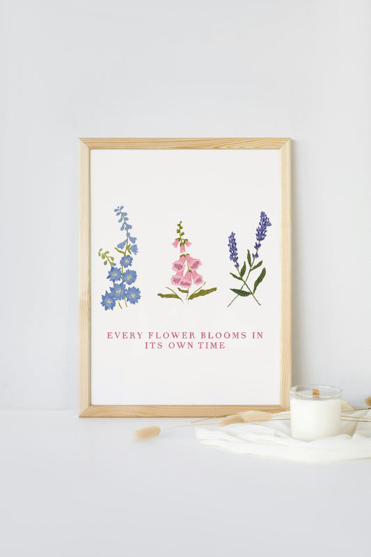 Every Flower Blooms In Its Own Time Quote, Flower Quote Print, Quote Print, Flower Print, Positive Quote Print, Flower Art, Affirmation