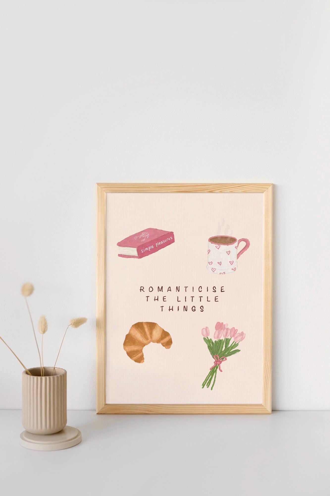 Romanticise The Little Things Print | Cosy Reading Art | Cottagecore Wall Art | Book Lover Gift | Pink Whimsical Decor | Positive Quote Art