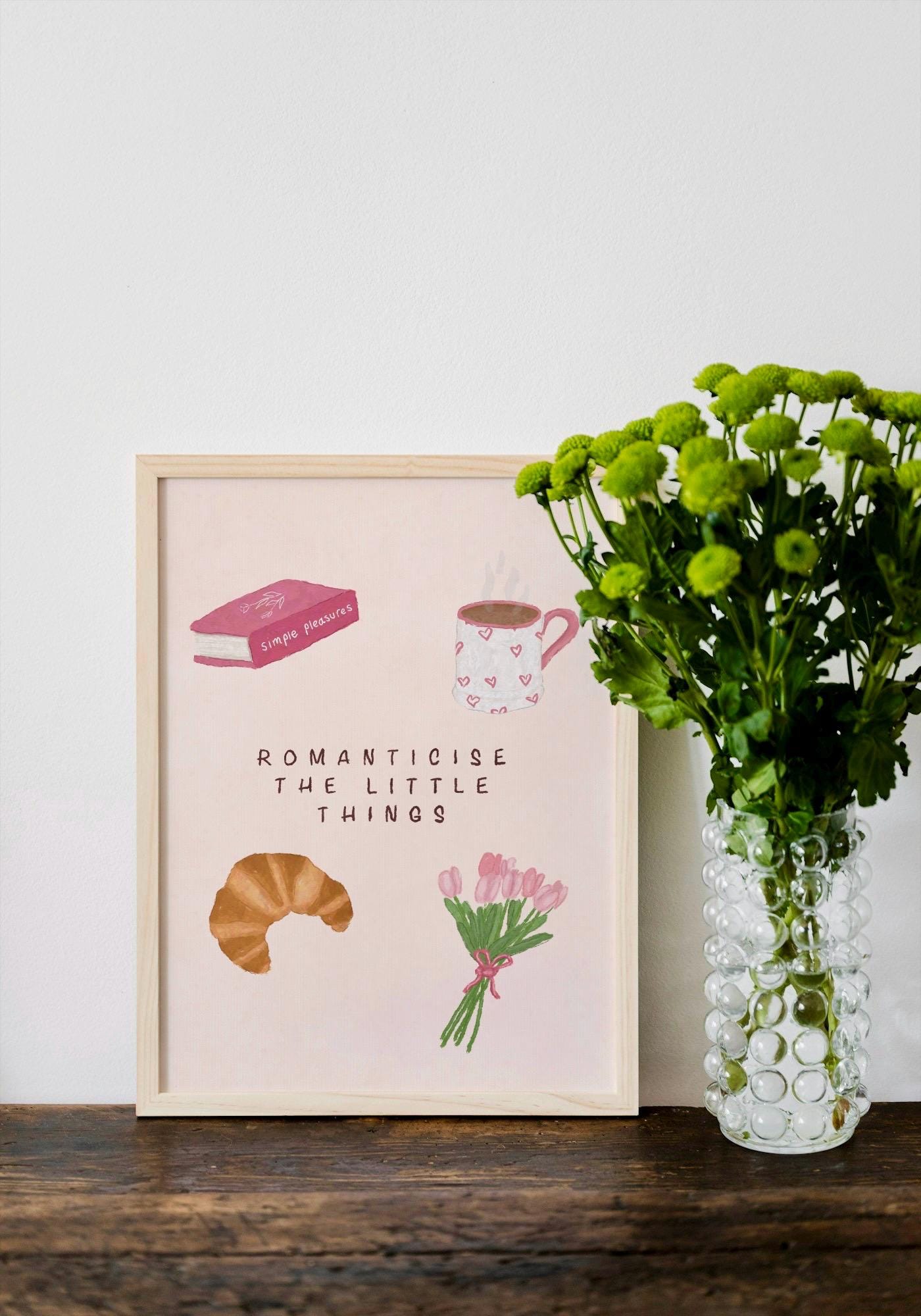 Romanticise The Little Things Print | Cosy Reading Art | Cottagecore Wall Art | Book Lover Gift | Pink Whimsical Decor | Positive Quote Art